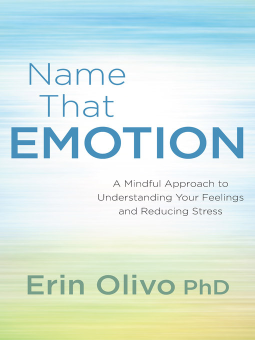 Title details for Name That Emotion by Erin Olivo, Ph.D. - Available